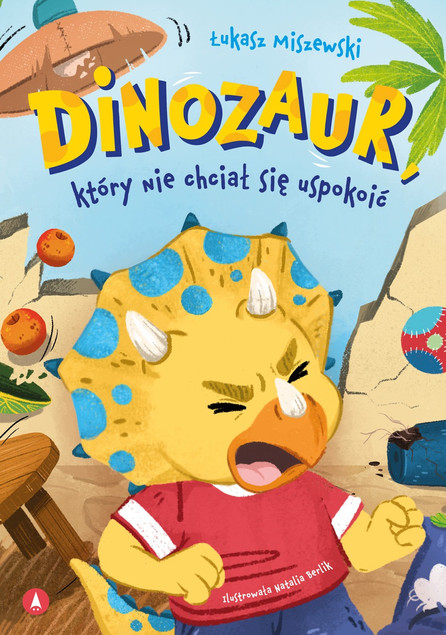 Dinozaur, który nie chciał się uspokoić Łukasz Miszewski