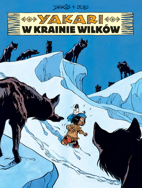 Yakari Tom 8 W krainie wilków Derib, Job