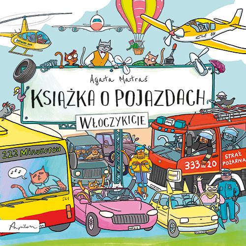 Książka o pojazdach. Włóczykicie Agata Matraś
