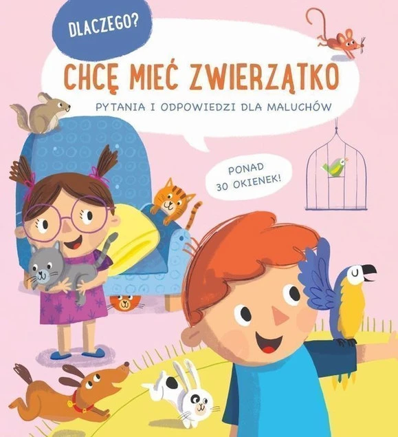 Dlaczego? Chcę mieć zwierzątko Praca zbiorowa