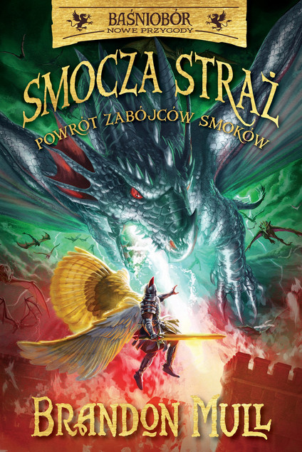 Smocza straż powrót zabójców smoków Brandon Mull