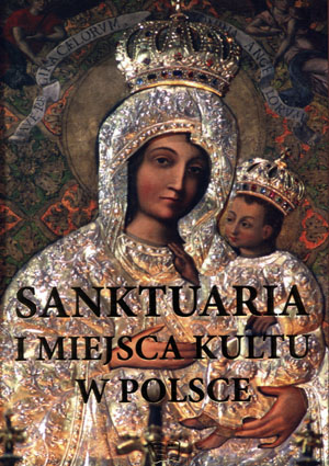 Sanktuaria i miejsca kultu w Polsce Joanna Werner