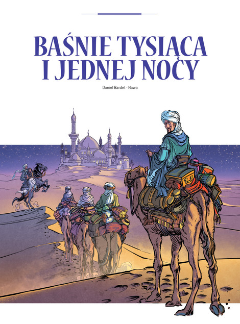 Baśnie Tysiąca i Jednej Nocy - Komiksowa Adaptacja Daniela Bardeta (Egmont)