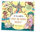 A ty wiesz, skąd się biorą dzieci? Anna Salvia