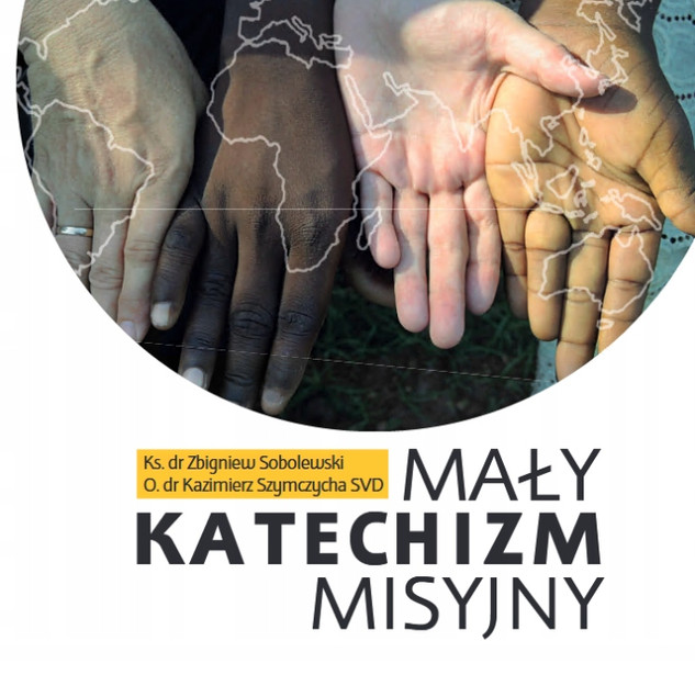 Mały katechizm misyjny ks. Zbigniew Sobolewski, Kazimierz Szymczycha SVD
