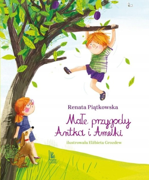 Małe Przygody Antka i Amelki - Książka dla Dzieci Renata Piątkowska