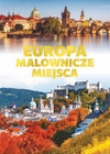 Europa, malownicze miejsca Praca zbiorowa