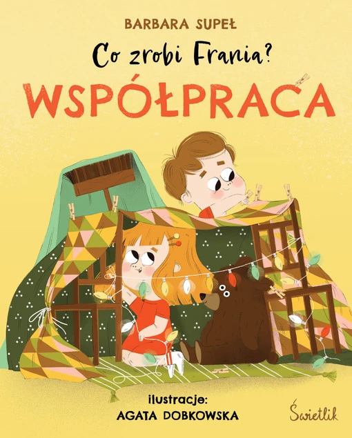 Co zrobi Frania? Współpraca Agata Dobkowska, Barbara Supeł