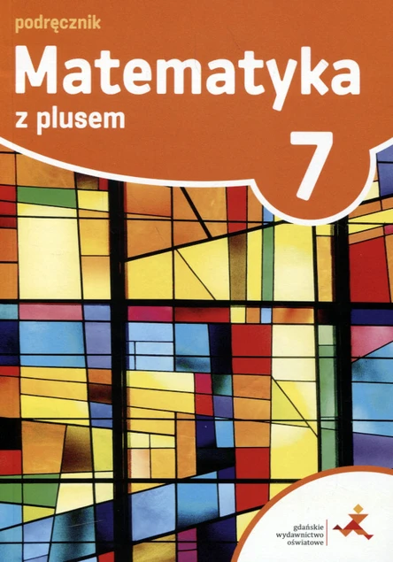 Matematyka z plusem 7 podręcznik praca zbiorowa, klasa 7_1