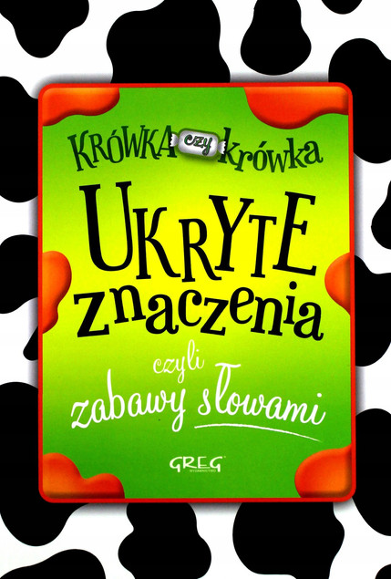 Ukryte znaczenia, czyli zabawy słowami BR Greg
