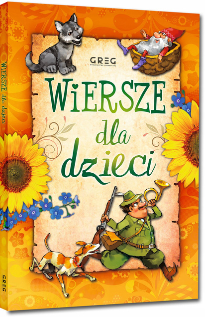 Wiersze Dla Dzieci Utwory Poetyckie Dla Dzieci Kolorowa Klasyka TW Greg