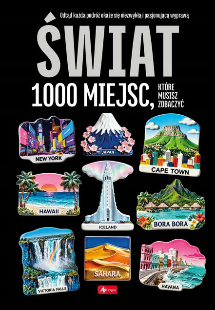 Świat. 1000 miejsc. 1000 najpiękniejszych... Praca zbiorowa