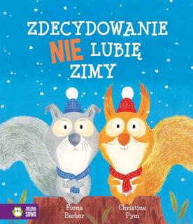 Zdecydowanie Nie Lubię Zimy Fiona Barker Zielona Sowa