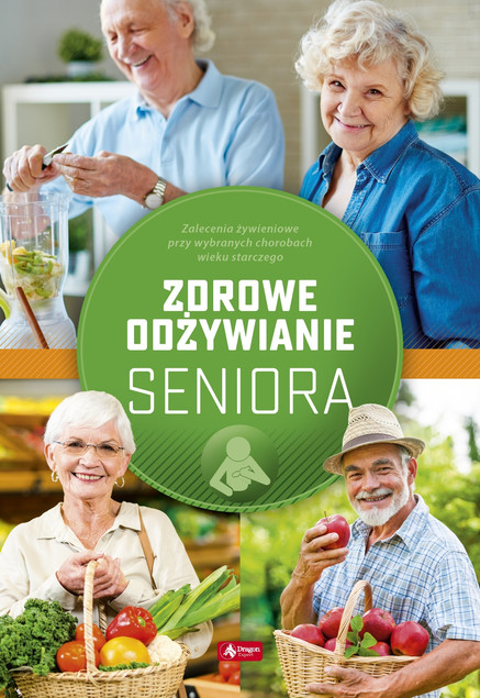 Dieta i odżywianie seniorów Agnieszka Ziober