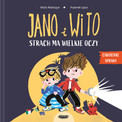 Jano i Wito. Strach ma wielkie oczy Wiola Wołoszyn
