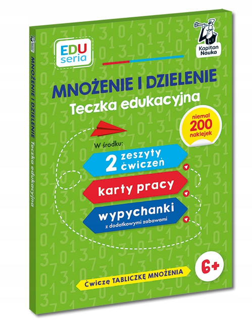 EDUseria. Mnożenie i dzielenie. Teczka edukacyjna 6+ Praca zbiorowa
