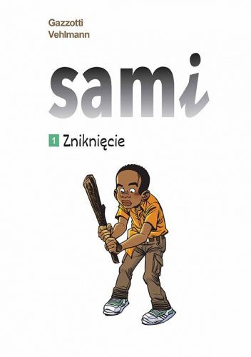 Sami Tom 1 Zniknięcie Bruno Gazzotti, Fabien Vehlmann