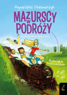 Mazurscy w podróży Tom 3 Kamień przeznaczenia Agnieszka Stelmaszyk