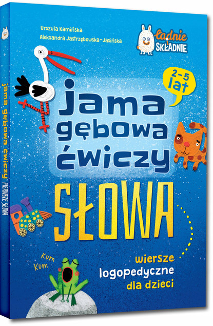 Jama gębowa ćwiczy słowa. Wiersze logopedyczne dla dzieci