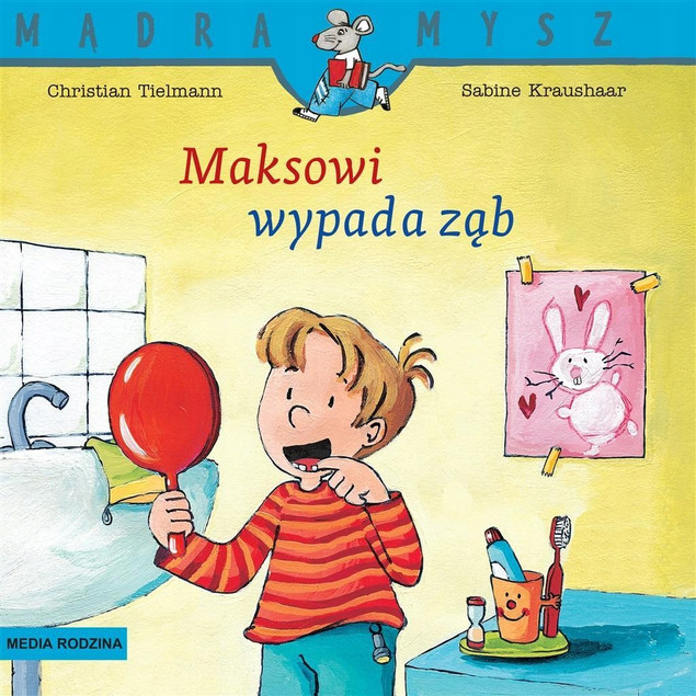 Mądra Mysz. Maksowi wypada ząb Christian Tielmann, Sabine Kraushaar