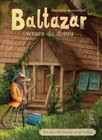 Baltazar wraca do domu Katarzyna Wasilkowska