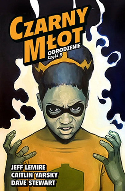Czarny Młot. Odrodzenie, część trzecia. Tom 7 Caitlin Yarsky, Jeff Lemire