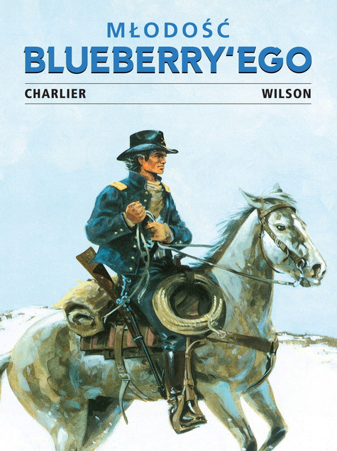 Młodość Blueberry'ego tom 2 Colin Wilson, François Corteggiani, Jean-Michel Charlier