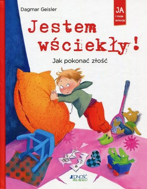 Jestem wściekły! Jak pokonać złość Dagmar Geisler – okładka książki