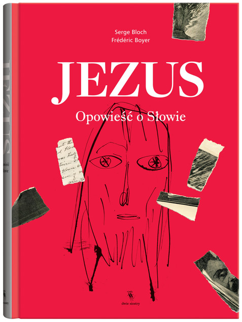 Jezus. Opowieść o Słowie Frederic Boyer