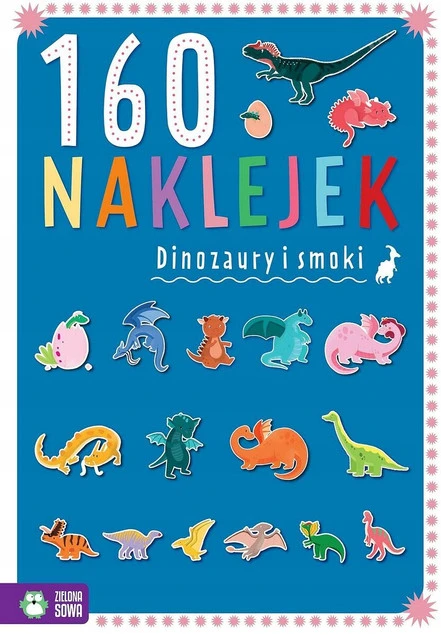 160 naklejek. Dinozaury i smoki Praca zbiorowa_1