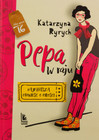 Pepa w raju - Katarzyna Ryrych. Najkrótsza Opowieść o Miłości