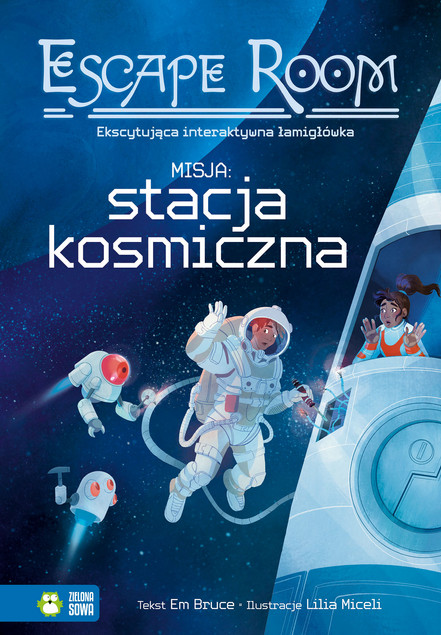 Escape Room Misja: Stacja Kosmiczna Em Bruce - Gra Książkowa