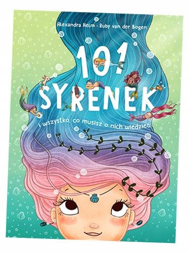 101 syrenek i wszystko, co musisz o nich wiedzieć - Ruby van der Bogen