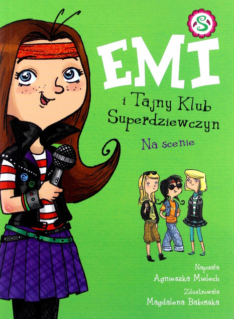 Na scenie. Emi i Tajny Klub Superdziewczyn Agnieszka Mielech