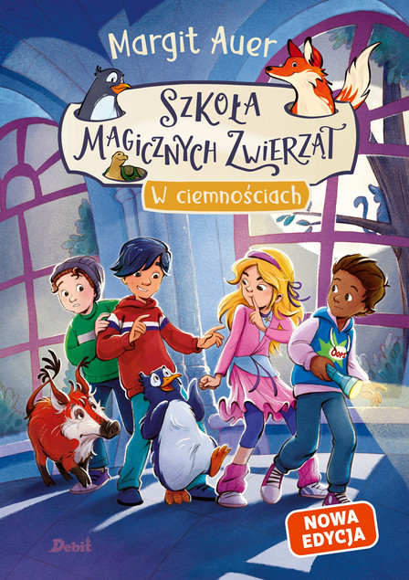 Szkoła magicznych zwierząt. W ciemnościach (nowa edycja, tom 3) Margit Auer
