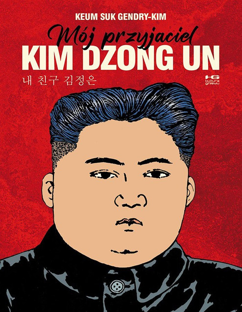Mój przyjaciel Kim Dzong Un - Keum Suk Gendry-Kim