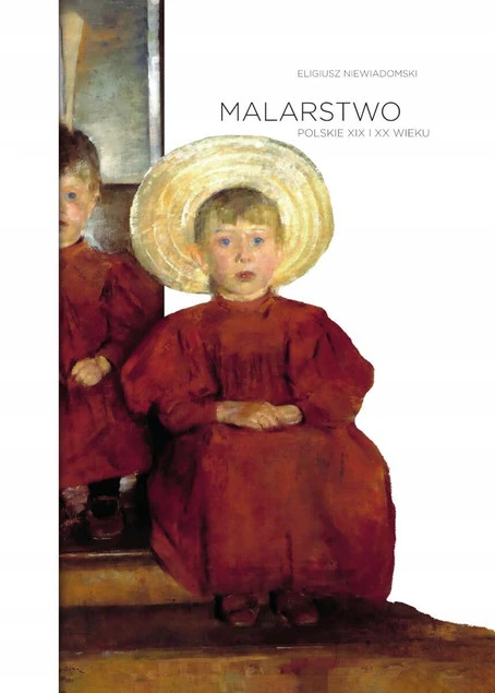 Malarstwo polskie XIX i XX wieku Eligiusz Niewiadomski okładka