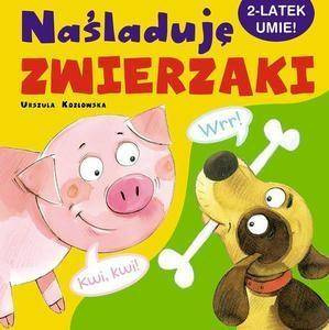 2-latek umie. Naśladuję zwierzaki