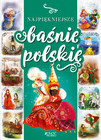Najpiękniejsze baśnie polskie wyd.2 Dorota Skwark