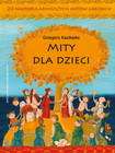 Mity dla dzieci Grzegorz Kasdepke – Dwie Części w Jednym Tomie