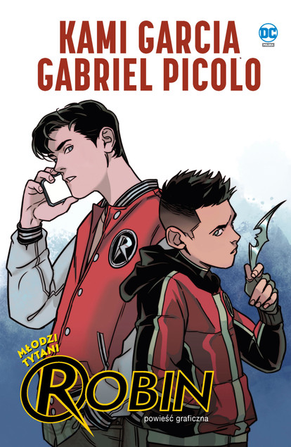 Młodzi Tytani. Robin Kami Garcia, Gabriel Picolo