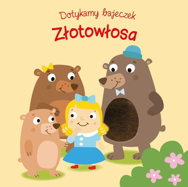 Dotykamy bajeczek II Złotowłosa i trzy niedźwiadki Praca zbiorowa