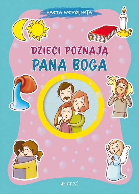 Nasza wspólnota. Dzieci poznają Pana Boga Marco Pappalardo