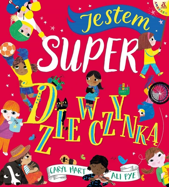 Jestem super dziewczynką Ali Pye; Caryl Hart