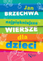 Najpiękniejsze wiersze dla dzieci