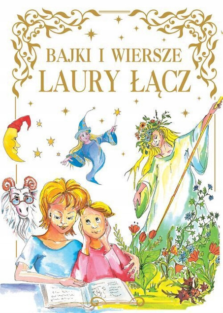 Bajki i wiersze Laury Łącz Laura Łącz
