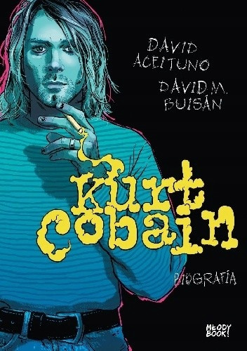 Kurt Cobain Biografia David Aceituno, David Buisan