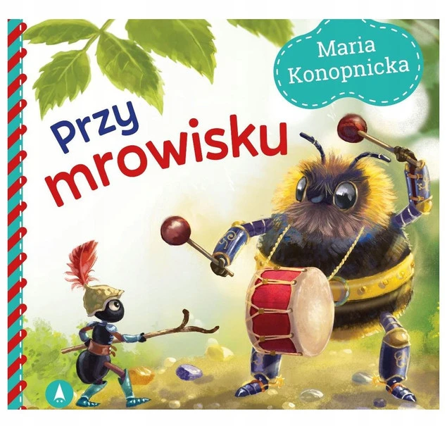 Przy mrowisku Maria Konopnicka