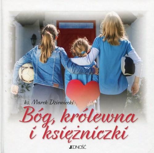 Bóg, królewna i księżniczki – Marek Dziewiecki