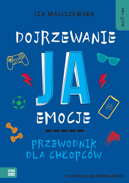 Self-care Dojrzewanie J Emocje Przewodnik Dla CHŁOPCÓW 9+ Zielona Sowa